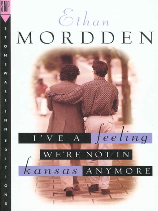 Title details for I've a Feeling We're Not in Kansas Anymore by Ethan Mordden - Wait list